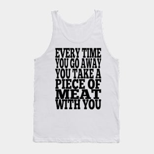 Misheard Lyrics - Every time you go away Tank Top